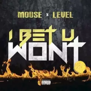 Instrumental: Level - I Bet U Wont (Prod. By Mouse On Tha Track)